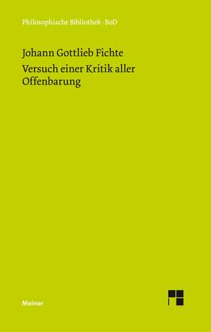 Versuch Einer Kritik Aller Offenbarung (1792): Thomas Von Aquin Und Die Scholastik de Johann G Fichte