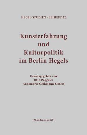 Kunsterfahrung und Kulturpolitik im Berlin Hegels de Annemarie Gethmann-Siefert