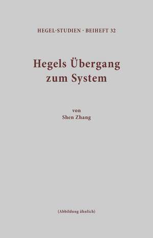 Hegels Übergang zum System de Shen Zhang