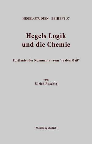 Hegels Logik und die Chemie de Ulrich Ruschig