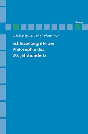 Schlüsselbegriffe der Philosophie des 20. Jahrhunderts de Christian Bermes