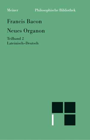 Neues Organon. Teilband 2 de Francis Bacon