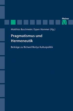 Pragmatismus und Hermeneutik de Matthias Buschmeier