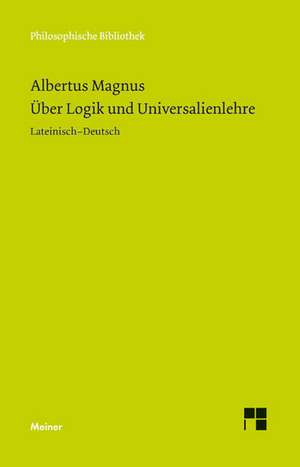 Über Logik und Universalienlehre de Albertus Magnus