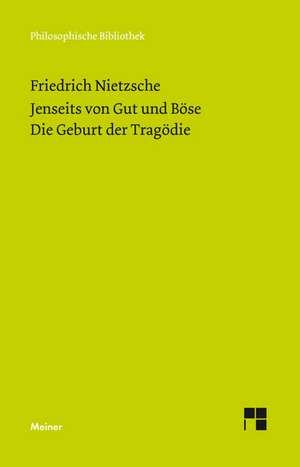 Jenseits von Gut und Böse (1886). Die Geburt der Tragödie (Neue Ausgabe 1886) de Friedrich Nietzsche