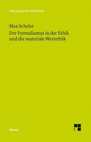 Der Formalismus in der Ethik und die materiale Wertethik de Max Scheler