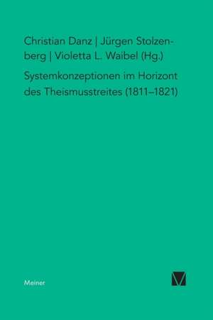 Systemkonzeption im Horizont des Theismusstreits (1811-1821) de Jürgen Stolzenberg