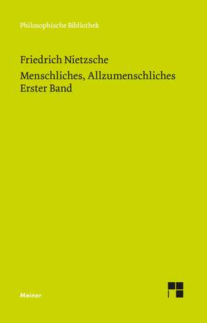 Menschliches, Allzumenschliches 1 (Neue Ausgabe 1886) de Friedrich Nietzsche