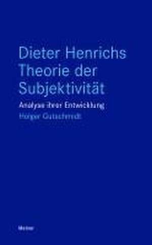 Dieter Henrichs Theorie der Subjektivität de Holger Gutschmidt