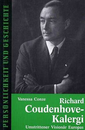 Richard Coudenhove-Kalergi de Vanessa Conze