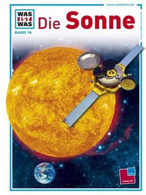 Was ist Was. Die Sonne de Erich Uebelacker