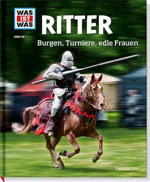 WAS IST WAS Band 88 Ritter. Burgen, Turniere, edle Frauen de Andrea Schaller