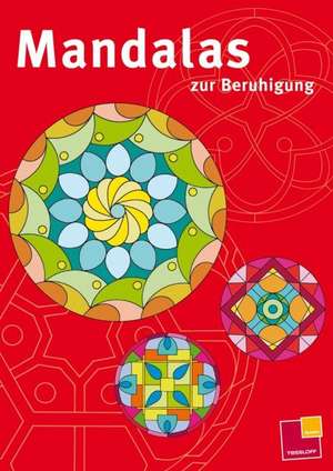 Mandalas zur Beruhigung de Ursula Lautenschläger