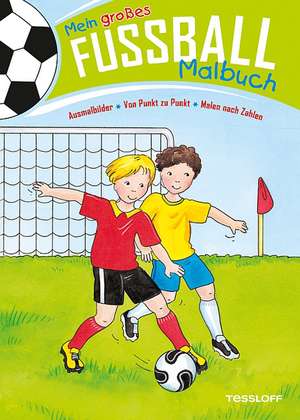 Mein großes Fußball-Malbuch. Ausmalbilder - Von Punkt zu Punkt - Malen nach Zahlen de Corina Beurenmeister