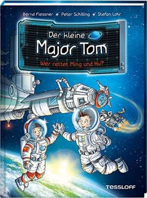 Der kleine Major Tom. Band 11: Wer rettet Ming und Hu? de Bernd Flessner