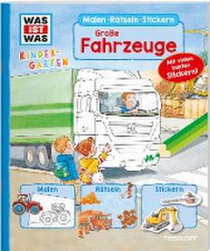 WAS IST WAS Kindergarten Malen Rätseln Stickern Große Fahrzeuge de Lisa Herden