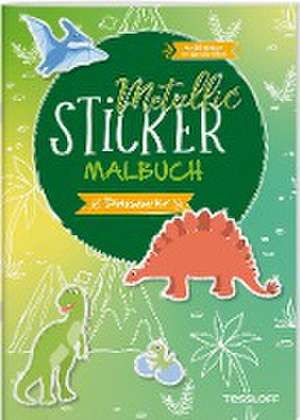 Metallic-Sticker Malbuch. Dinosaurier de Corina Beurenmeister