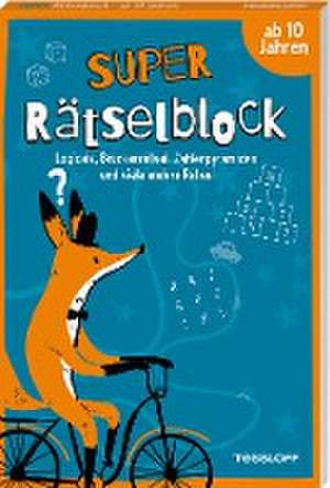 Super Rätselblock ab 10 Jahren.Logicals, Brückenrätsel, Zahlenpyramiden und viele andere Rätsel de Stefan Heine