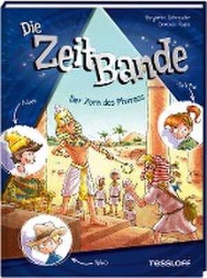 Die ZeitBande. Band 1. Der Zorn des Pharaos de Benjamin Schreuder