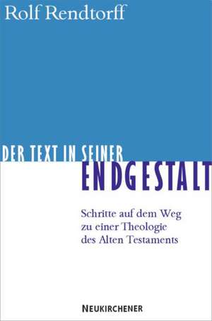 Der Text in seiner Endgestalt de Rolf Rendtorff