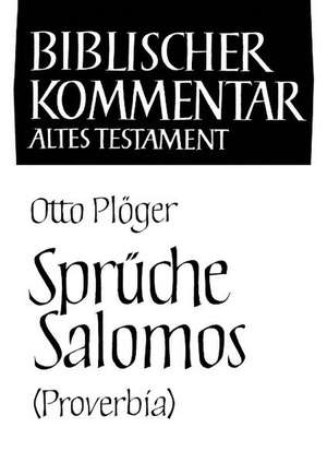 Sprüche Salomos (Proverbia) de Otto Plöger