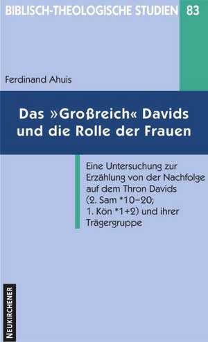 Das "Großreich" Davids und die Rolle der Frauen de Ferdinand Ahuis