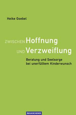 Zwischen Hoffnung und Verzweiflung de Heike Goebel