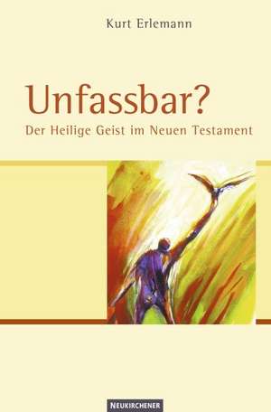 Unfassbar? de Kurt Erlemann