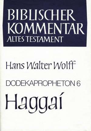 Dodekapropheton 6 - Haggai de Hans Walter Wolff