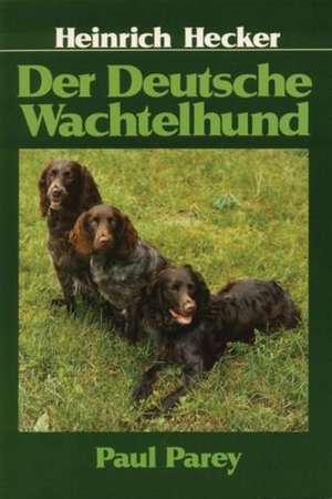 Der Deutsche Wachtelhund de Heinrich Hecker