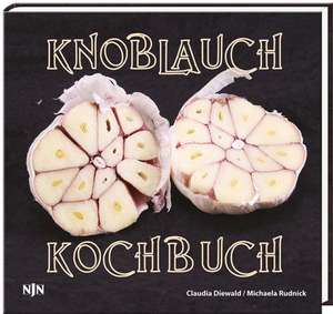 Knoblauch Kochbuch de Claudia Diewald