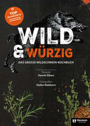 Wild & Würzig de Henrik Elbers