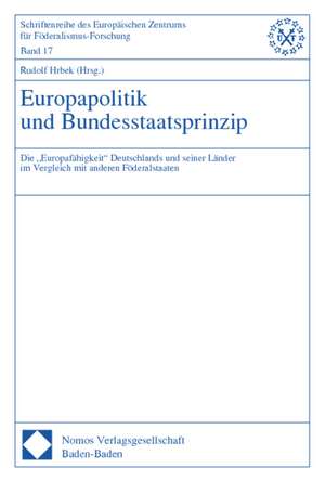 Europapolitik und Bundesstaatsprinzip de Rudolf Hrbek