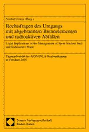 Rechtsfragen des Umgangs mit abgebrannten Brennelementen und radioaktiven Abfällen de Norbert Pelzer