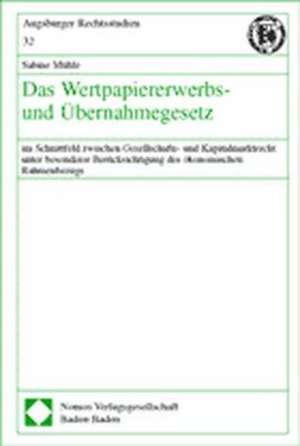 Das Wertpapiererwerbs- und Übernahmegesetz de Sabine Mühle