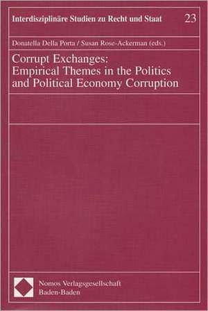 Corrupt Exchanges: Empirical Themes in the Politics and Political Economy Corruption de Donatella Della Porta