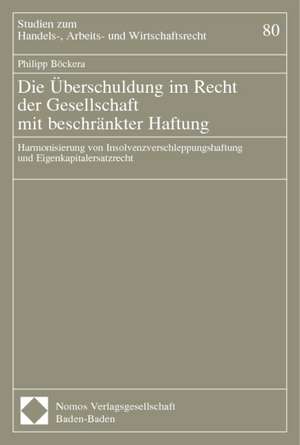 Die Überschuldung im Recht der Gesellschaft mit beschränkter Haftung de Philipp Böcker