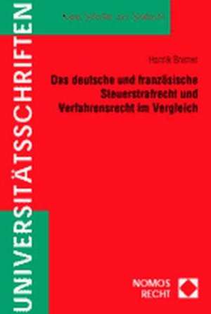 Das deutsche und französische Steuerstrafrecht und Verfahrensrecht im Vergleich