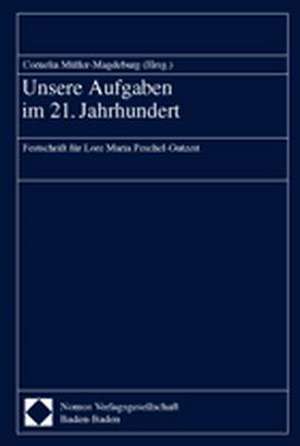 Unsere Aufgaben im 21. Jahrhundert de Cornelia Müller-Magdeburg