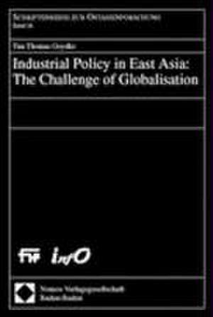 Industrial Policy in East Asia: The Challenge of Globalisation. Dissertation de Tim Thomas Goydke