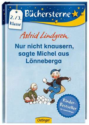 Nur nicht knausern, sagte Michel aus Lönneberga de Astrid Lindgren