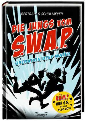 Die Jungs vom S.W.A.P. Band 1. Operation Deep Water de Rüdiger Bertram