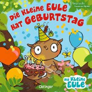 Die kleine Eule hat Geburtstag de Susanne Weber