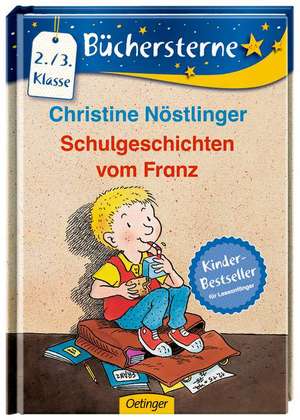 Schulgeschichten vom Franz de Christine Nöstlinger