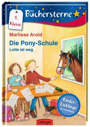 Die Pony-Schule 01: Lotte ist weg de Marliese Arold