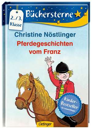 Pferdegeschichten vom Franz de Christine Nöstlinger