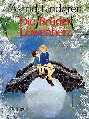 Die Brüder Löwenherz de Astrid Lindgren