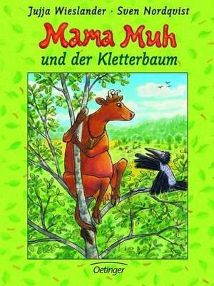 Mama Muh und der Kletterbaum de Jujja Wieslander