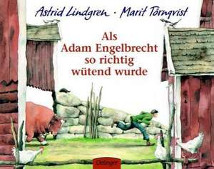 Als Adam Engelbrecht so richtig wütend wurde de Astrid Lindgren