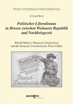 Politischer Liberalismus zwischen Weimarer Republik und Nachkriegszeit de Gerhard Menk